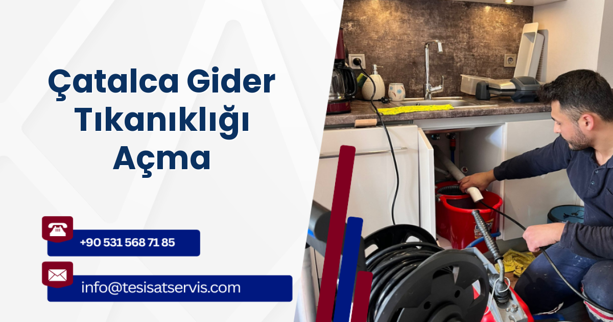 Çatalca Gider Tıkanıklığı Açma