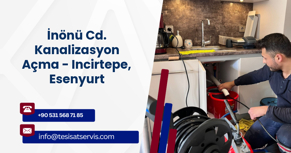 İnönü Cd. Kanalizasyon Açma - Incirtepe, Esenyurt