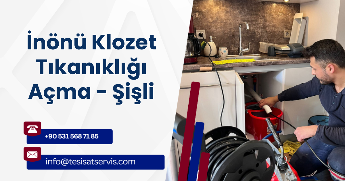 İnönü Klozet Tıkanıklığı Açma - Şişli