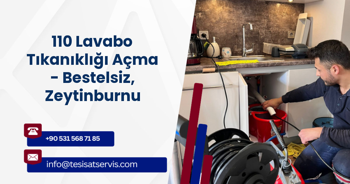110 Lavabo Tıkanıklığı Açma - Bestelsiz, Zeytinburnu