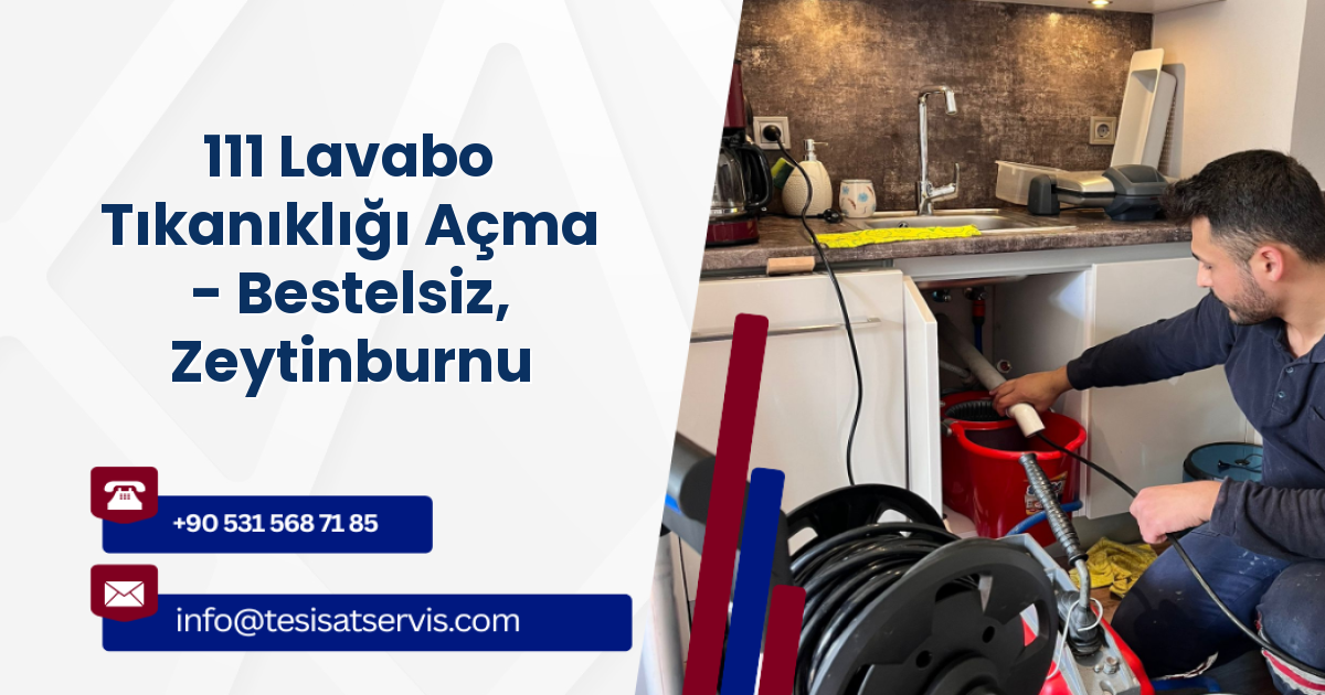 111 Lavabo Tıkanıklığı Açma - Bestelsiz, Zeytinburnu