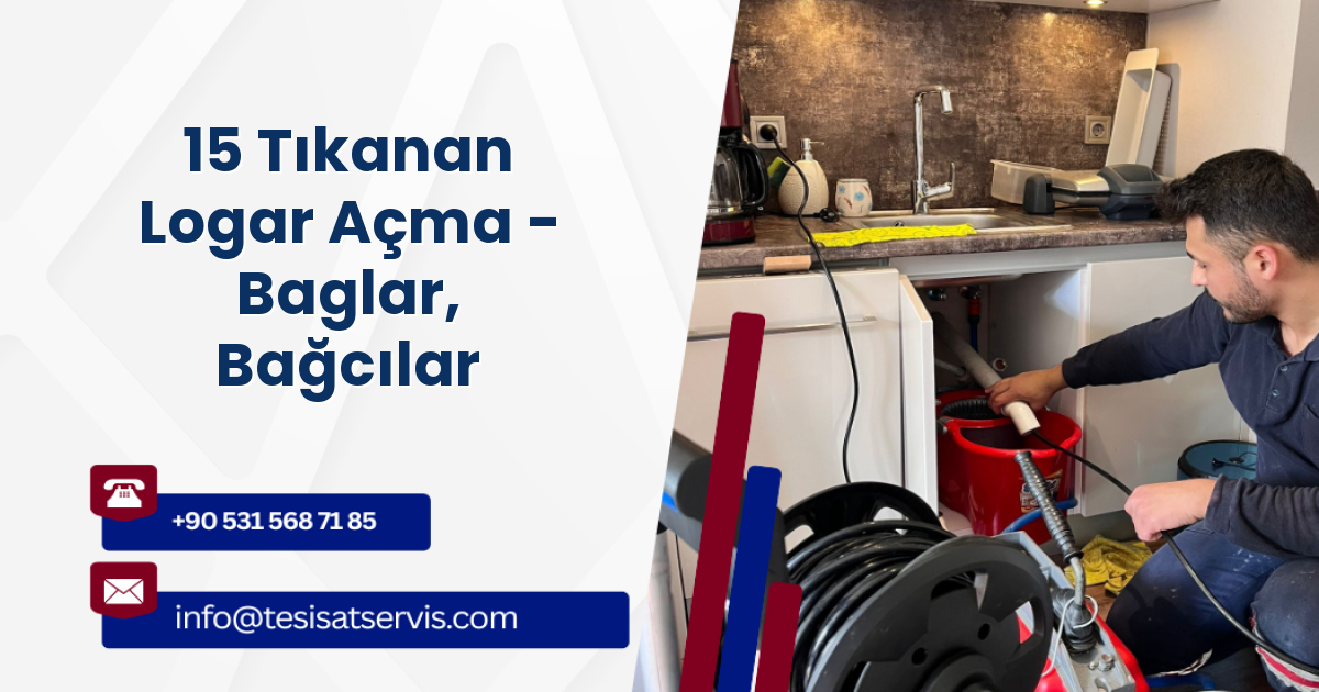 15 Tıkanan Logar Açma - Baglar, Bağcılar