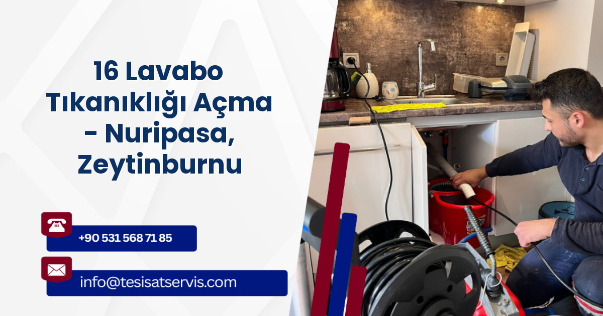 16 Lavabo Tıkanıklığı Açma - Nuripasa, Zeytinburnu