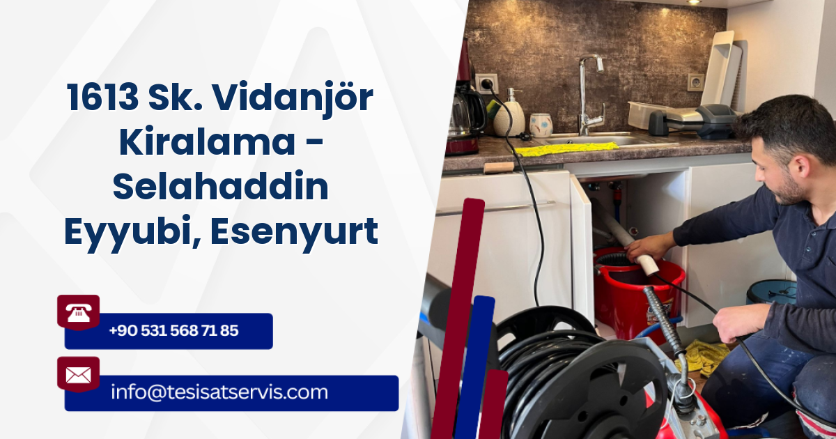 1613 Sk. Vidanjör Kiralama - Selahaddin Eyyubi, Esenyurt
