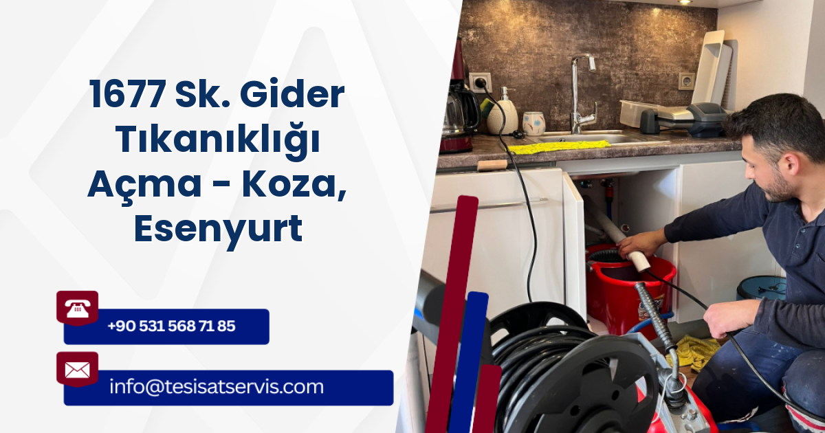 1677 Sk. Gider Tıkanıklığı Açma - Koza, Esenyurt