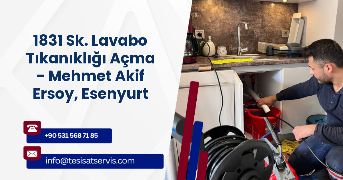 1831 Sk. Lavabo Tıkanıklığı Açma - Mehmet Akif Ersoy, Esenyurt