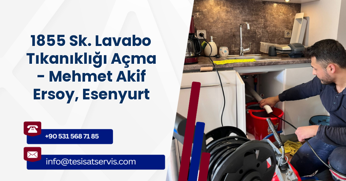 1855 Sk. Lavabo Tıkanıklığı Açma - Mehmet Akif Ersoy, Esenyurt