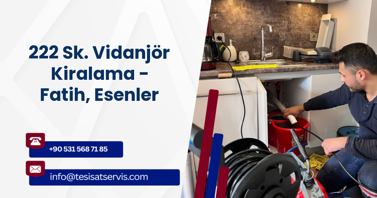 222 Sk. Vidanjör Kiralama - Fatih, Esenler