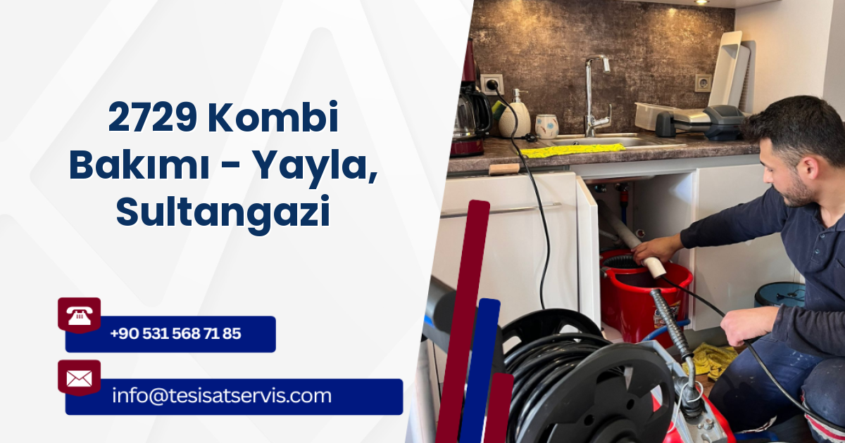 2729 Kombi Bakımı - Yayla, Sultangazi