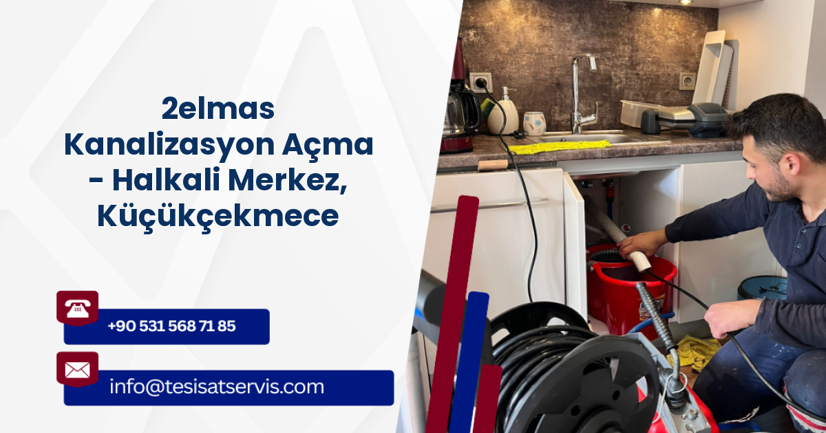 2elmas Kanalizasyon Açma - Halkali Merkez, Küçükçekmece