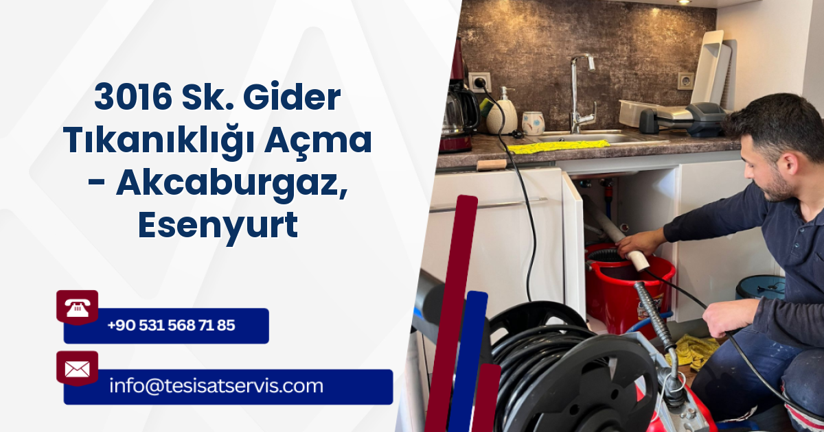 3016 Sk. Gider Tıkanıklığı Açma - Akcaburgaz, Esenyurt