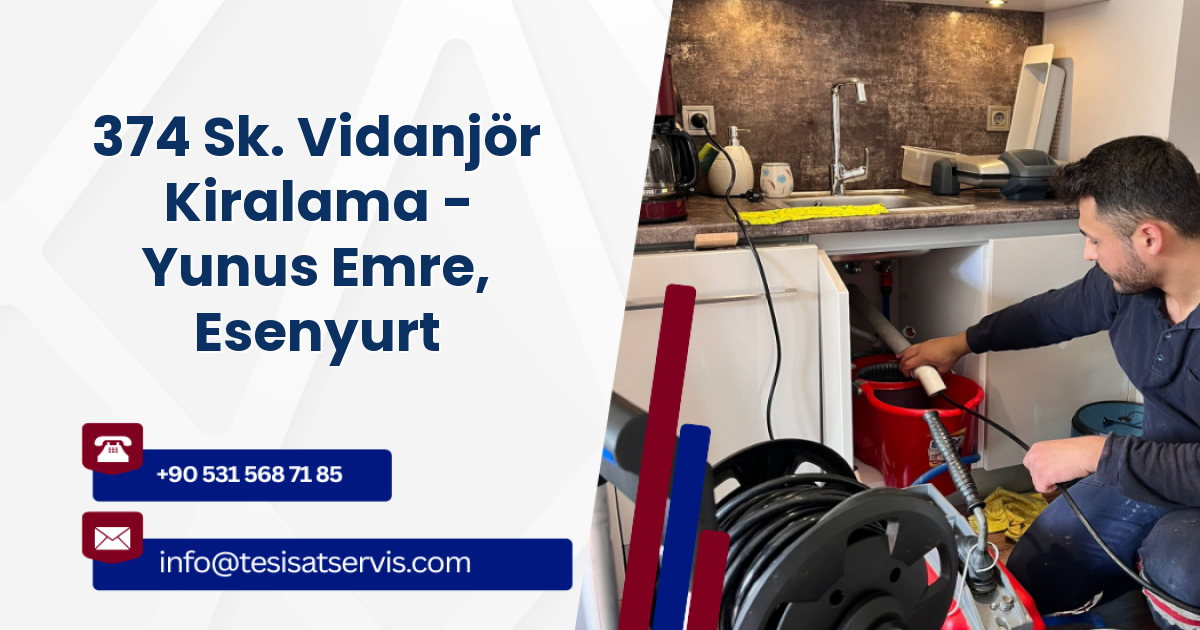 374 Sk. Vidanjör Kiralama - Yunus Emre, Esenyurt