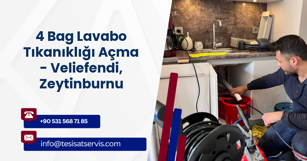4 Bag Lavabo Tıkanıklığı Açma - Veliefendi, Zeytinburnu