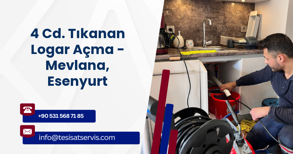 4 Cd. Tıkanan Logar Açma - Mevlana, Esenyurt