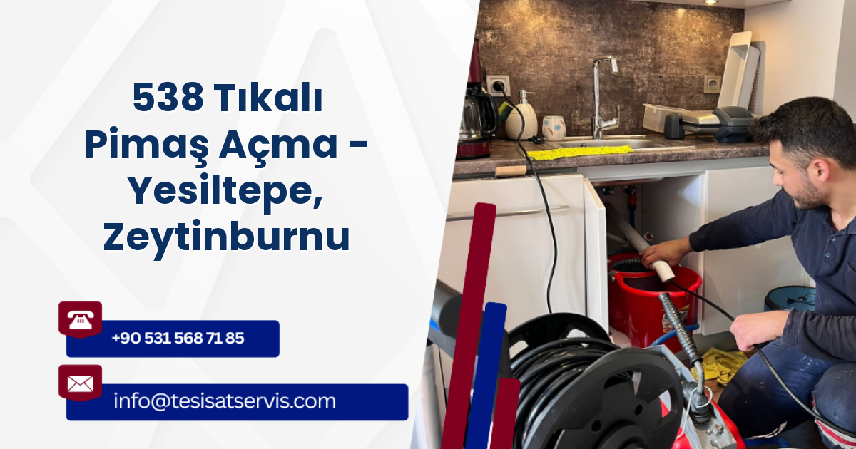 538 Tıkalı Pimaş Açma - Yesiltepe, Zeytinburnu