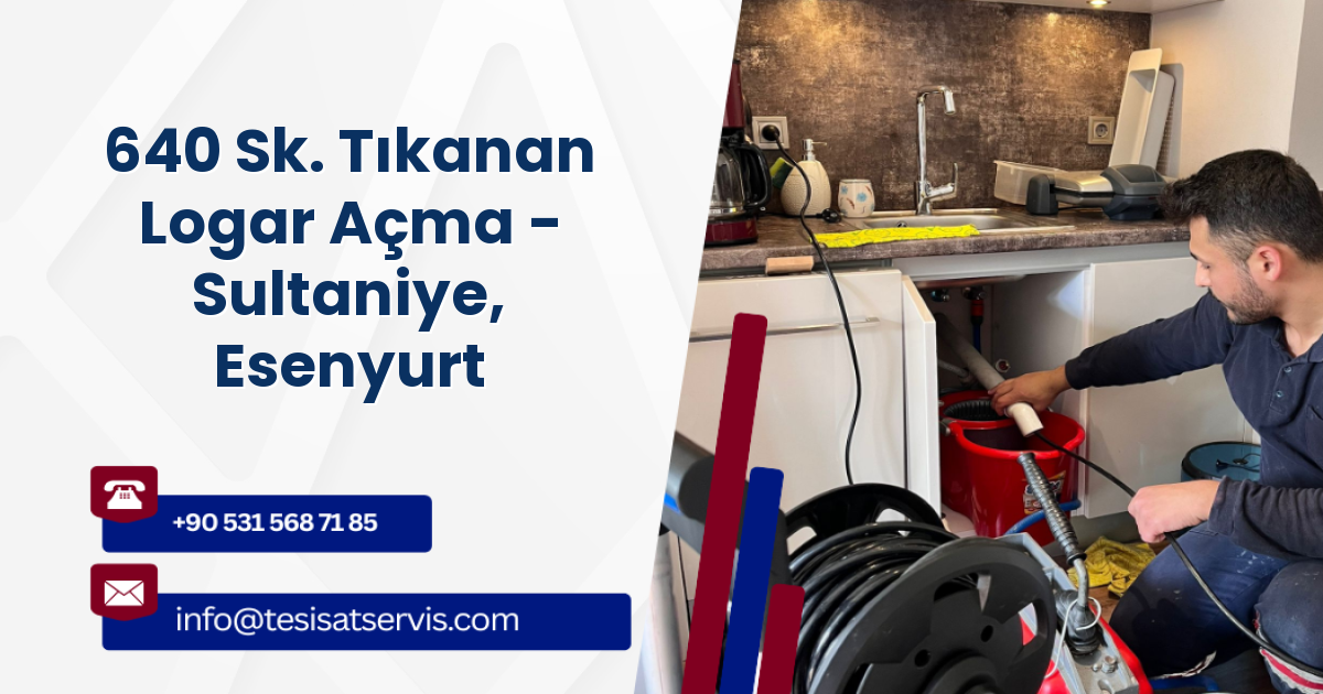 640 Sk. Tıkanan Logar Açma - Sultaniye, Esenyurt
