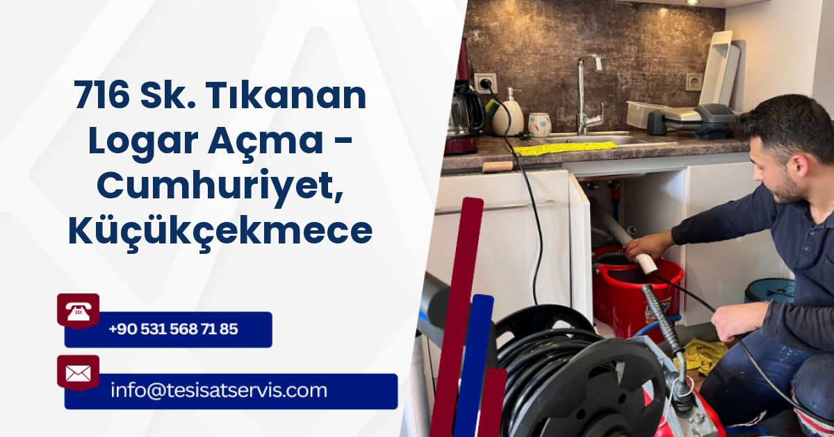 716 Sk. Tıkanan Logar Açma - Cumhuriyet, Küçükçekmece