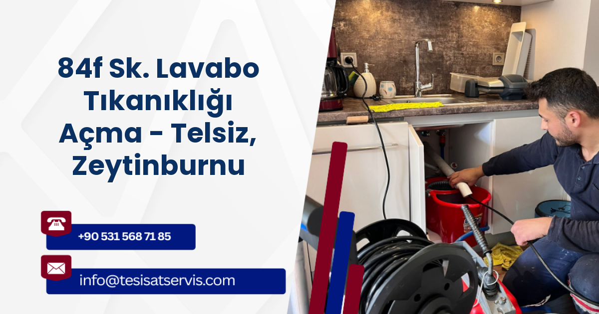 84f Sk. Lavabo Tıkanıklığı Açma - Telsiz, Zeytinburnu