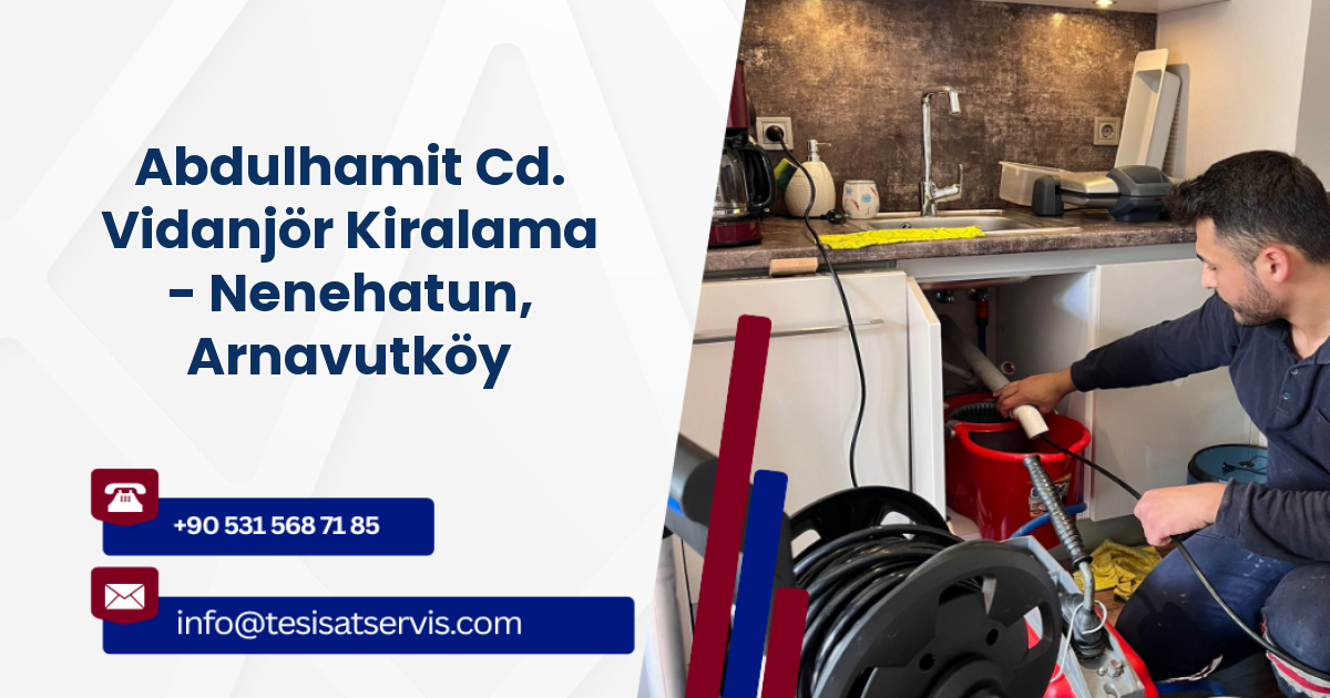 Abdulhamit Cd. Vidanjör Kiralama - Nenehatun, Arnavutköy