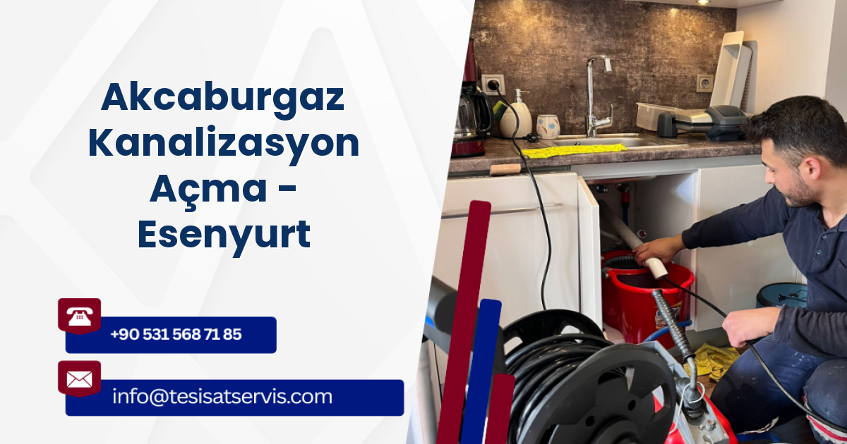 Akcaburgaz Kanalizasyon Açma - Esenyurt