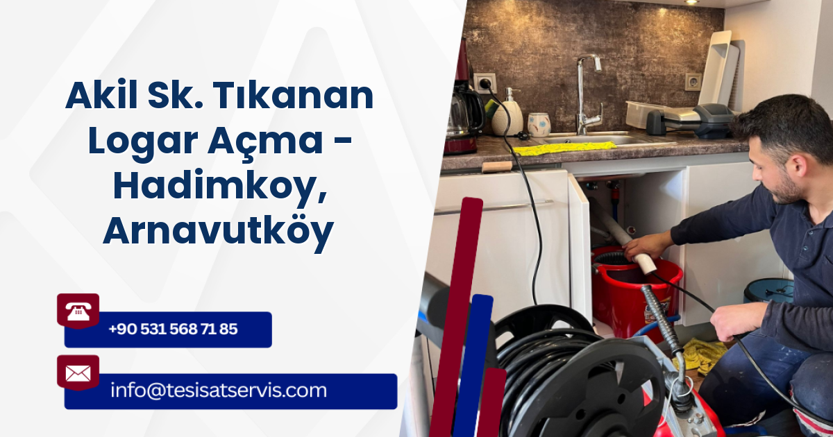 Akil Sk. Tıkanan Logar Açma - Hadimkoy, Arnavutköy