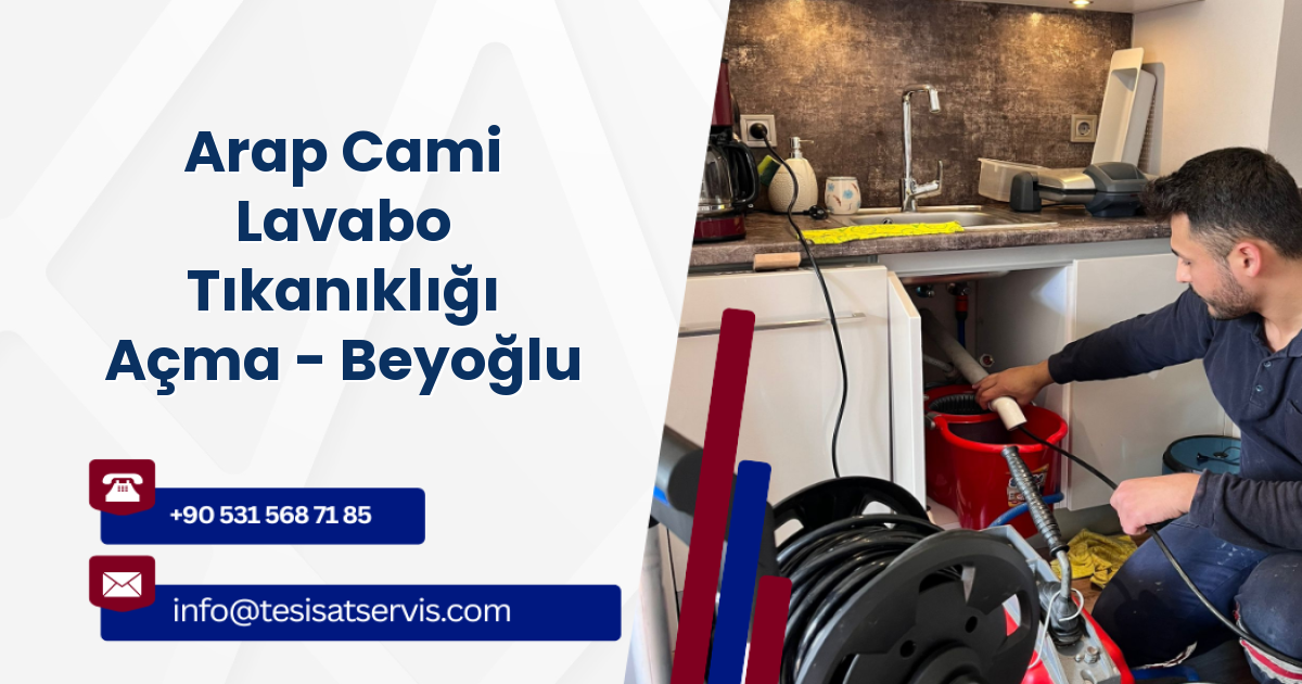 Arap Cami Lavabo Tıkanıklığı Açma - Beyoğlu