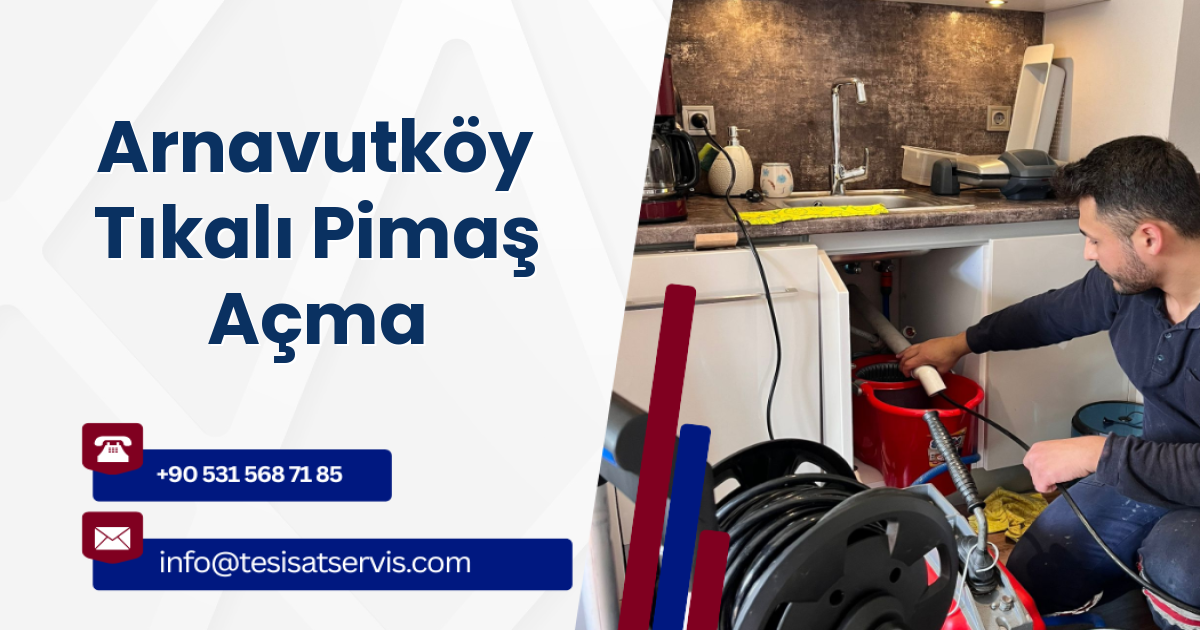 Arnavutköy Tıkalı Pimaş Açma