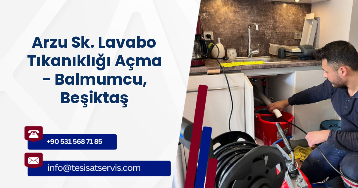 Arzu Sk. Lavabo Tıkanıklığı Açma - Balmumcu, Beşiktaş