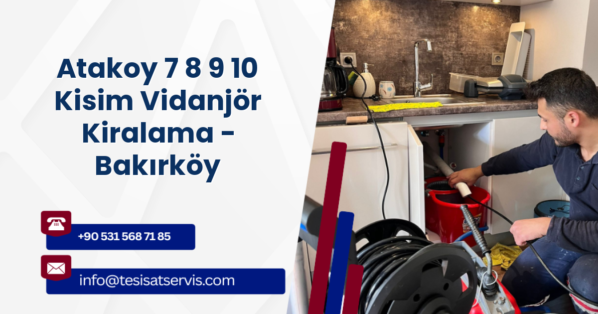 Atakoy 7 8 9 10 Kisim Vidanjör Kiralama - Bakırköy
