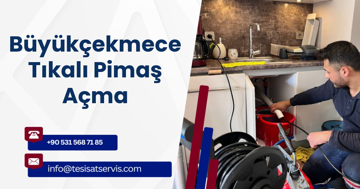 Büyükçekmece Tıkalı Pimaş Açma
