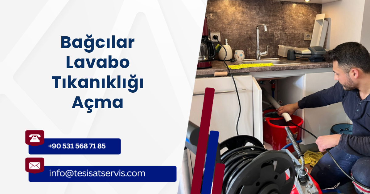 Bağcılar Lavabo Tıkanıklığı Açma