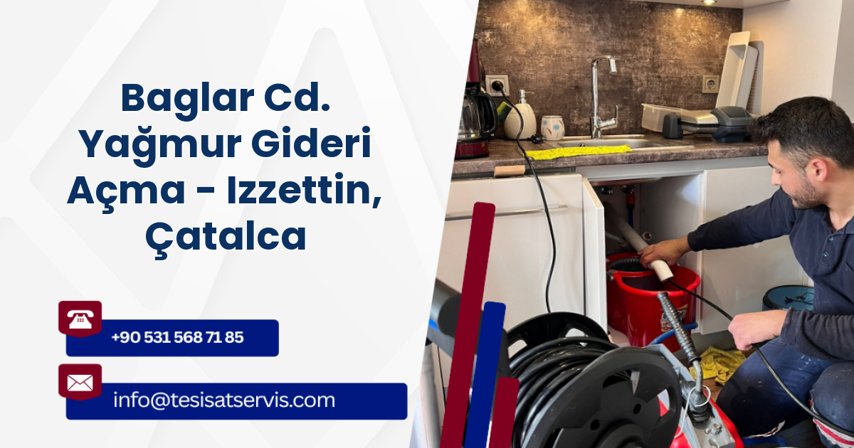 Baglar Cd. Yağmur Gideri Açma - Izzettin, Çatalca