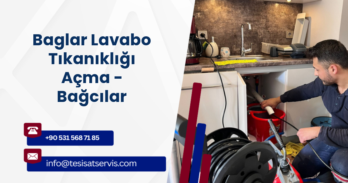 Baglar Lavabo Tıkanıklığı Açma - Bağcılar