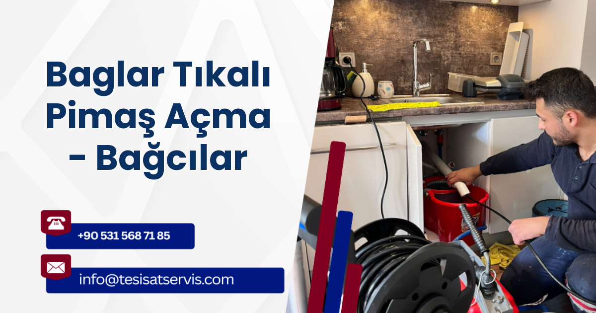 Baglar Tıkalı Pimaş Açma - Bağcılar
