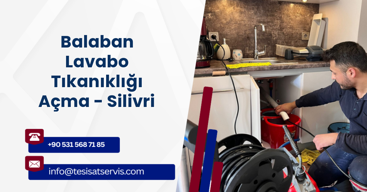 Balaban Lavabo Tıkanıklığı Açma - Silivri