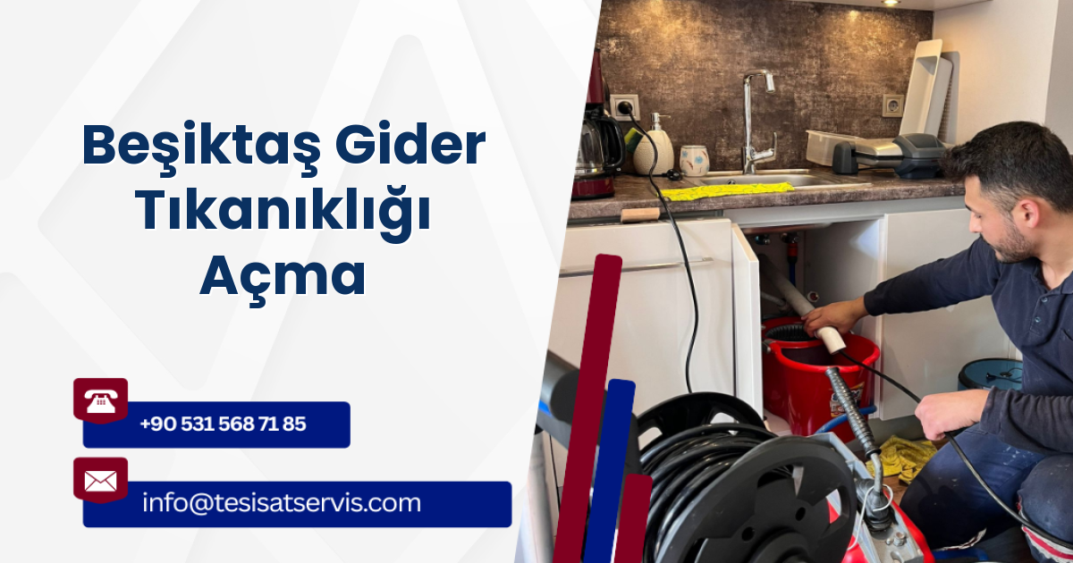 Beşiktaş Gider Tıkanıklığı Açma