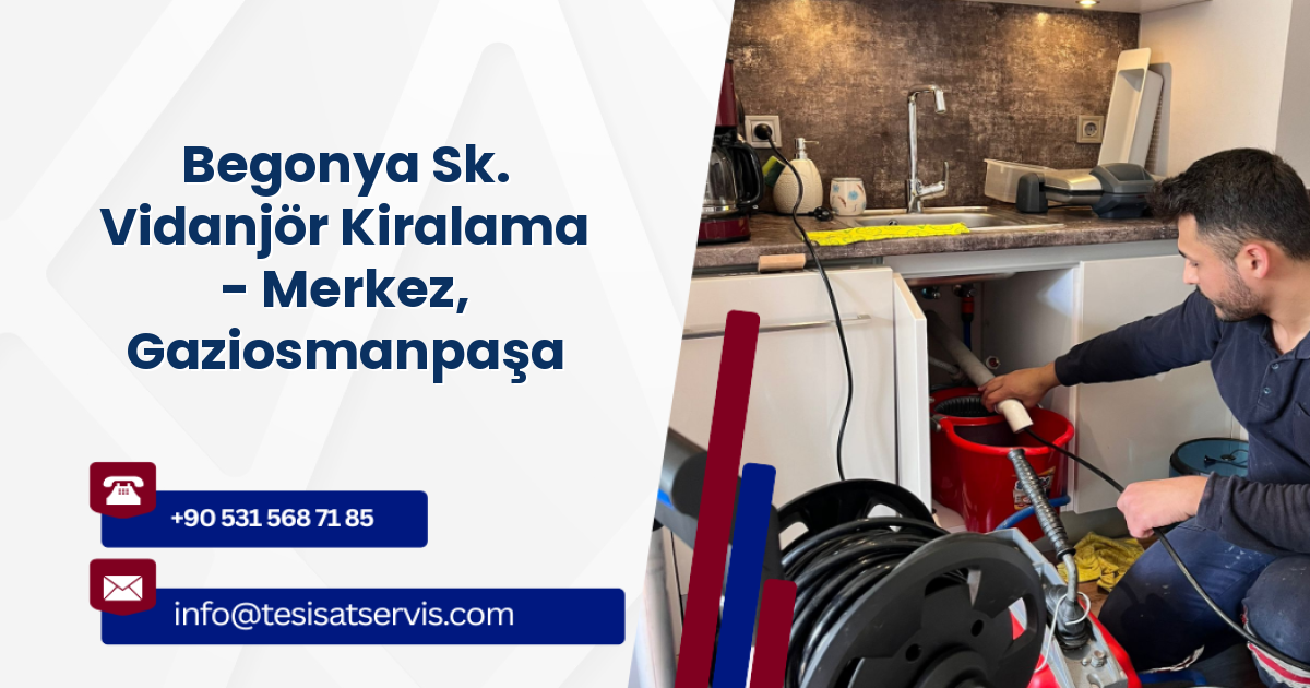 Begonya Sk. Vidanjör Kiralama - Merkez, Gaziosmanpaşa
