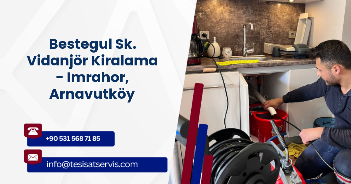Bestegul Sk. Vidanjör Kiralama - Imrahor, Arnavutköy