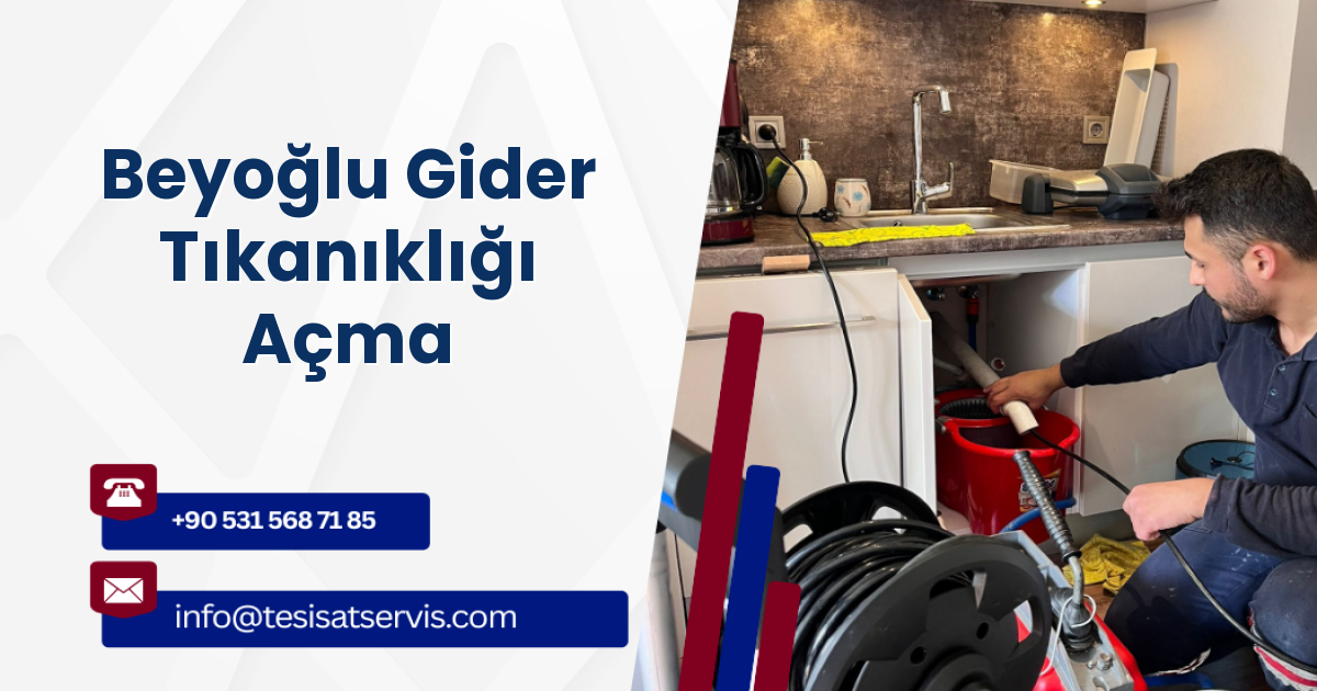 Beyoğlu Gider Tıkanıklığı Açma