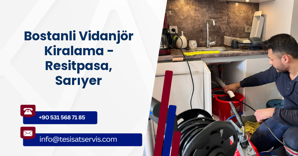Bostanli Vidanjör Kiralama - Resitpasa, Sarıyer