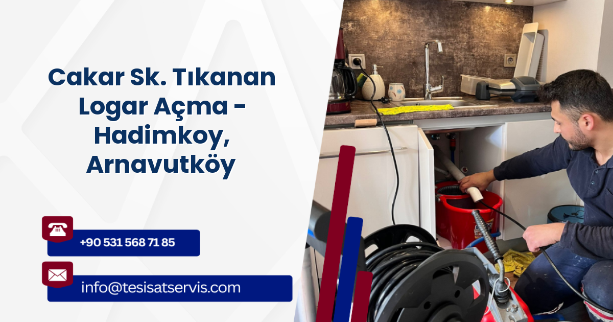 Cakar Sk. Tıkanan Logar Açma - Hadimkoy, Arnavutköy