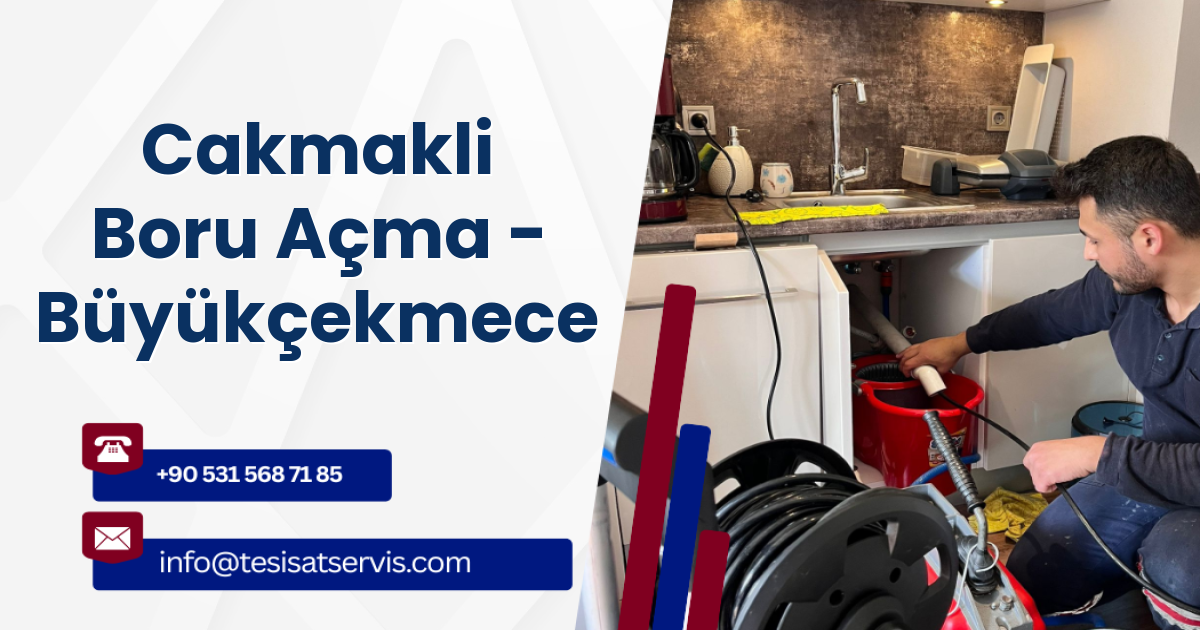 Cakmakli Boru Açma - Büyükçekmece