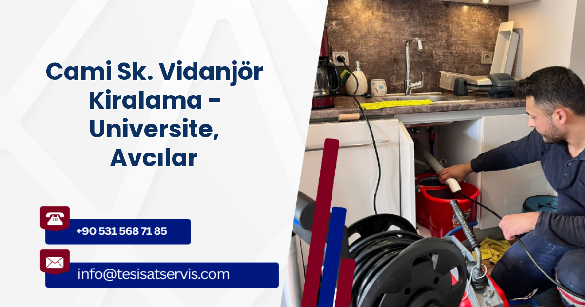 Cami Sk. Vidanjör Kiralama - Universite, Avcılar
