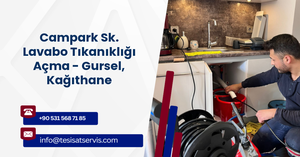 Campark Sk. Lavabo Tıkanıklığı Açma - Gursel, Kağıthane