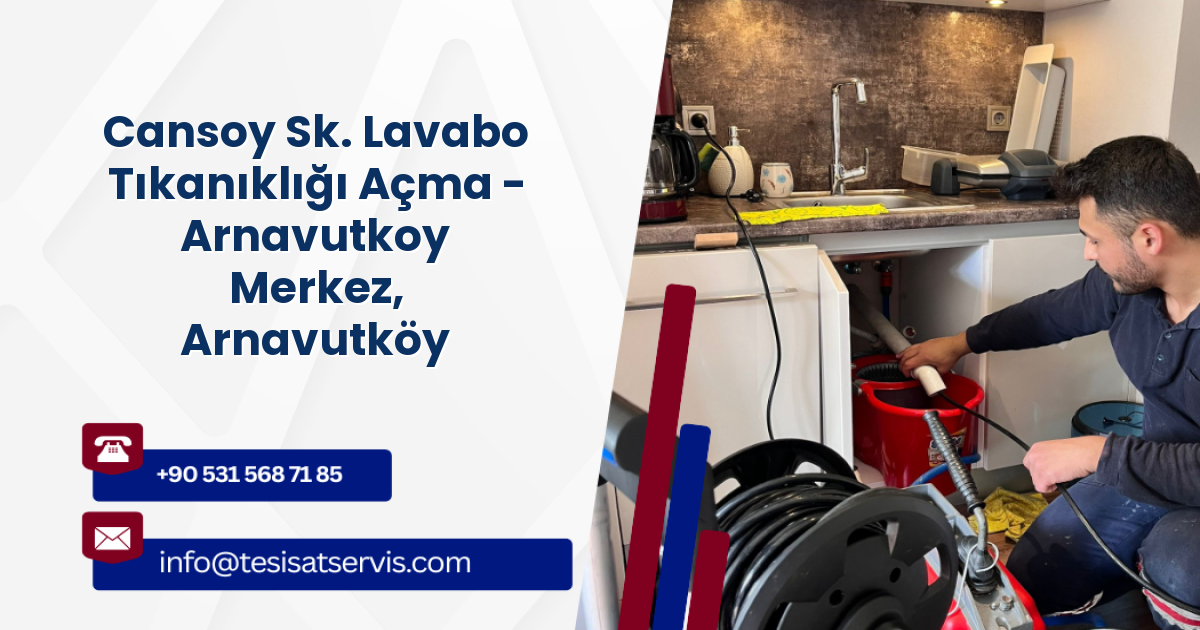 Cansoy Sk. Lavabo Tıkanıklığı Açma - Arnavutkoy Merkez, Arnavutköy