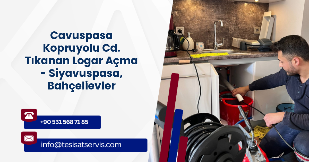 Cavuspasa Kopruyolu Cd. Tıkanan Logar Açma - Siyavuspasa, Bahçelievler