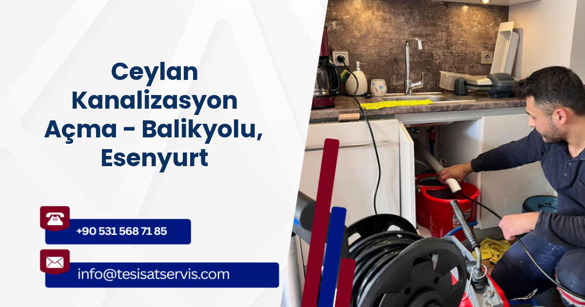 Ceylan Kanalizasyon Açma - Balikyolu, Esenyurt