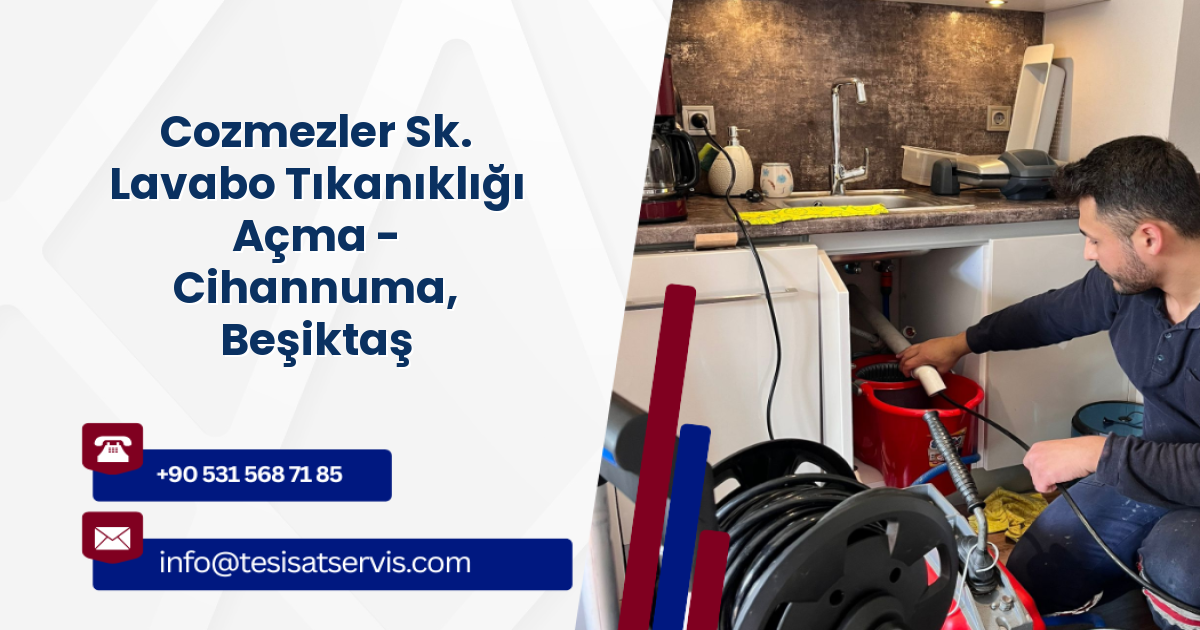 Cozmezler Sk. Lavabo Tıkanıklığı Açma - Cihannuma, Beşiktaş