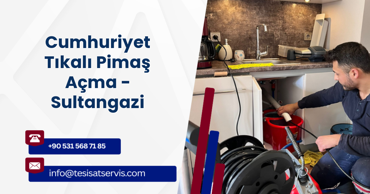 Cumhuriyet Tıkalı Pimaş Açma - Sultangazi