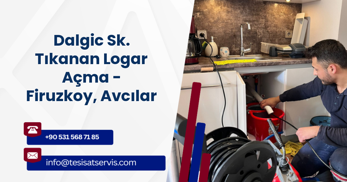 Dalgic Sk. Tıkanan Logar Açma - Firuzkoy, Avcılar